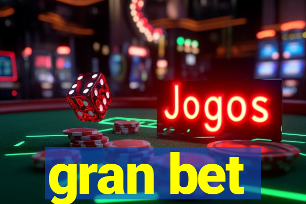 gran bet